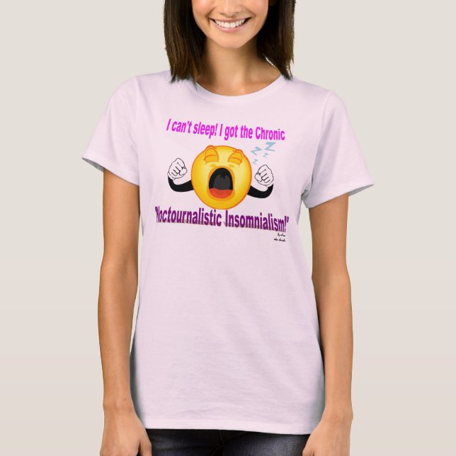 I Can't Sleep! T-Shirt (Front)
