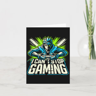 I Can't Stop Gaming Funny Gamer Graphic Amine Vide Card
