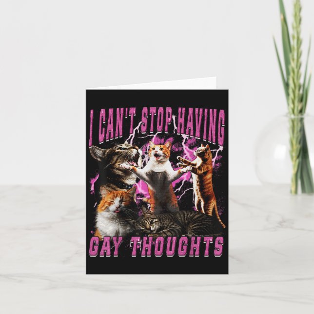 I Can't Stop Having Gay Thoughts Funny Cat Meme Bo Card (Front)