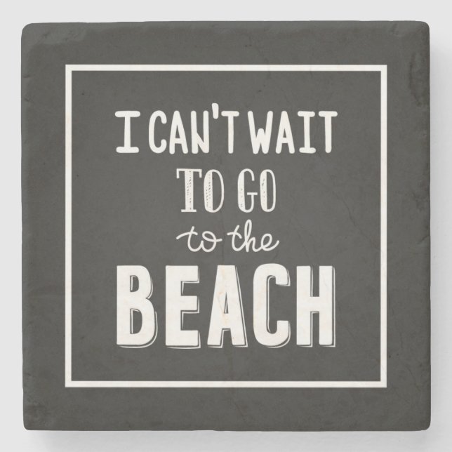 I Can'T Wait To Go To The Beach Stone Coaster (Front)
