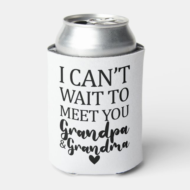 I Can't Wait To Meet You Grandpa And Grandma Can Cooler (Can Front)