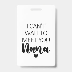 I Can't Wait To Meet You Nana Pregnancy Announceme Badge