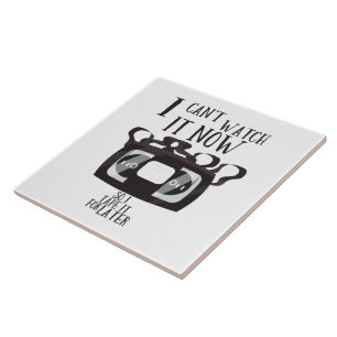 I can't watch it now - so i tape it for later tile