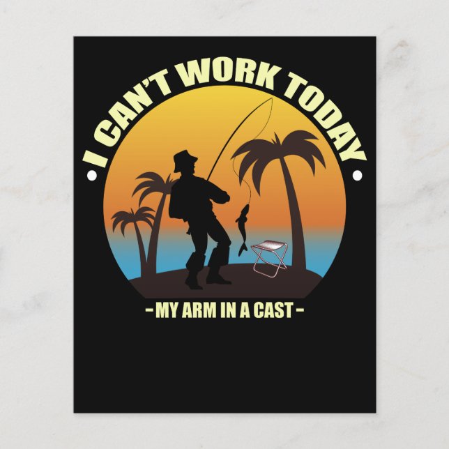 I Can't Work Today My Arm Is In A Cast Fisherman (Front)