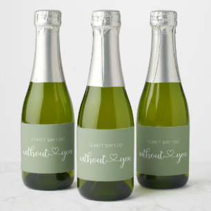 I can'tsay I do without you sage Sparkling Wine La Sparkling Wine Label