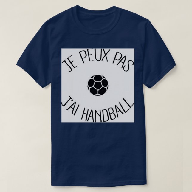 I canx7t i have handball T-Shirt (Design Front)