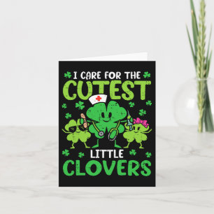 I Care For The Cutest Little Clovers St Patricks D Card