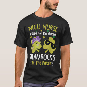I Care For The Cutest Shamrocks NICU Nurse St Patr T-Shirt