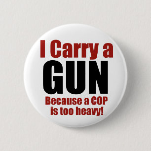 I Carry a Gun 2 Inch Round Button