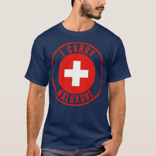 I carry naloxone 35 T-Shirt