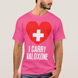 I carry naloxone 9 T-Shirt