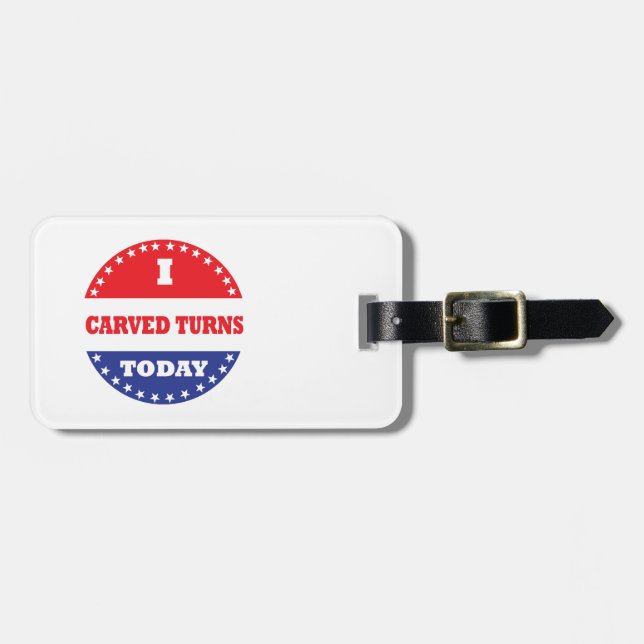 I Carved Turns Today Luggage Tag (Front Horizontal)