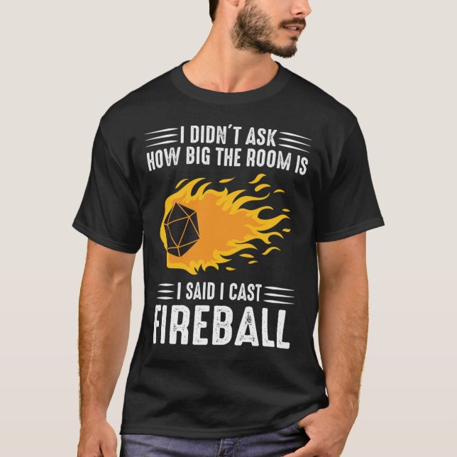 I cast Fireball Wizard Sorcerer DM Gift TTRPG Clas T-Shirt (Front)
