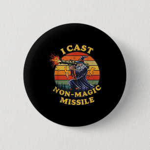 I Cast Non-magic Missile 2 Inch Round Button