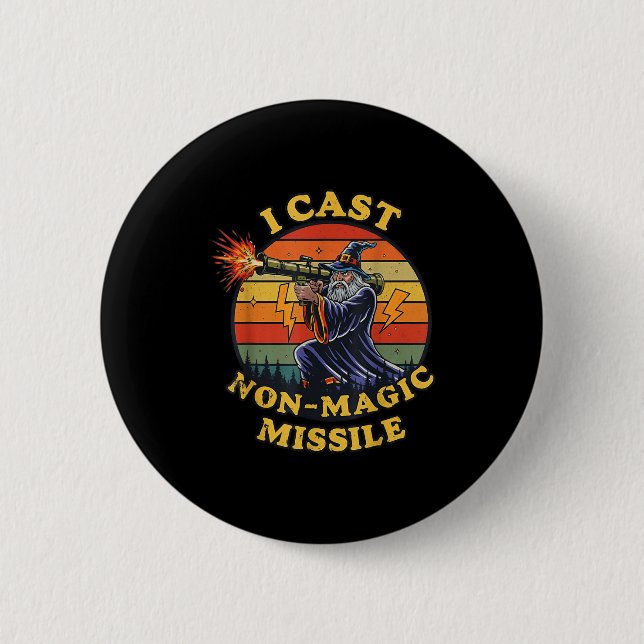I Cast Non-magic Missile  2 Inch Round Button (Front)