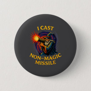 I Cast Non-magic Missile Funny Wizard Parody Meme  2 Inch Round Button