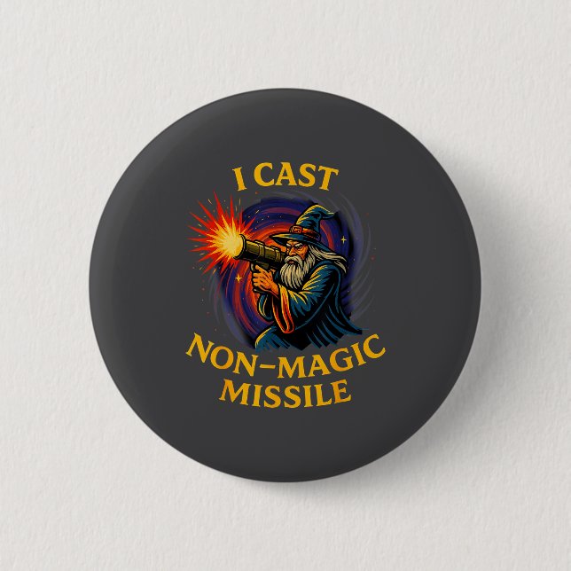 I Cast Non-magic Missile Funny Wizard Parody Meme  2 Inch Round Button (Front)