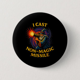 I Cast Non-magic Missile Funny Wizard Parody Meme  2 Inch Round Button