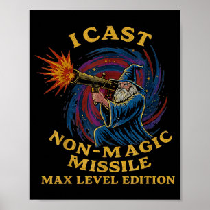 I Cast Non-magic Missile Funny Wizard Parody Meme  Poster