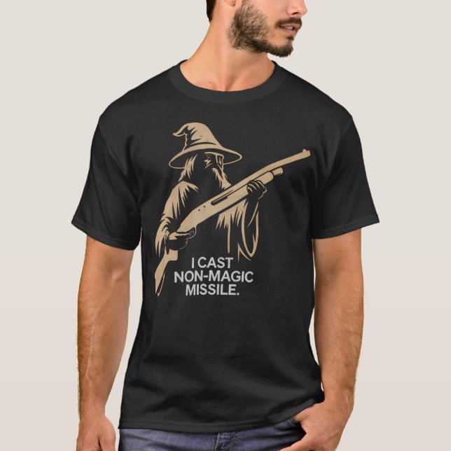 I Cast Non-Magic Missile Funny Wizard Parody T-Shirt (Front)