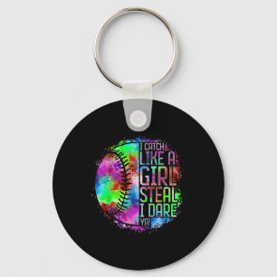 I Catch Like A Girl Steal I Dare Ya! Softll Catche Keychain