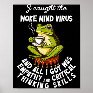 I Caught The Woke Mind Virus And All I Got Was Emp Poster