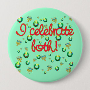 I Celebrate Both Christmas and Hanukkah 4 Inch Round Button