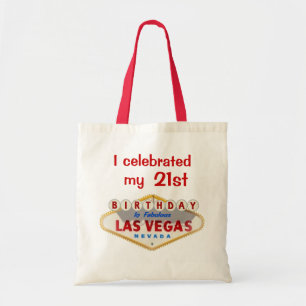 I celebrated my 21st Birthday In Fabulous Las Vega Tote Bag