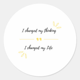 I Changed My Thinking……i Changed My Life Sticker 