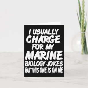 I Charge For Marine Biology Jokes Enjoy This Free Card