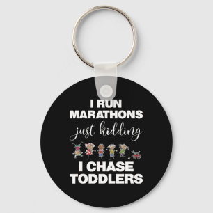 I Chase Toddlers  for Teachers Daycare Provider Gi Keychain