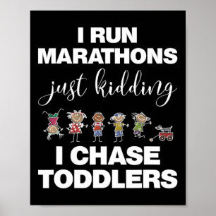 I Chase Toddlers For Teachers Daycare Provider Gif Poster