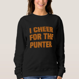 I cheer For The Punter 19 Sweatshirt
