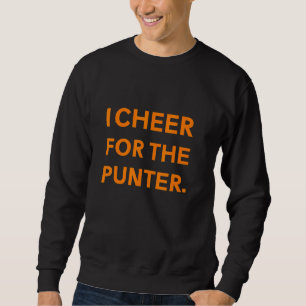 I cheer For The Punter 40 Sweatshirt