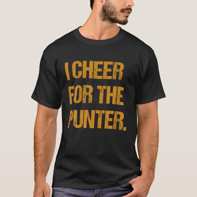 I Cheer For The Punter T-Shirt (Front)