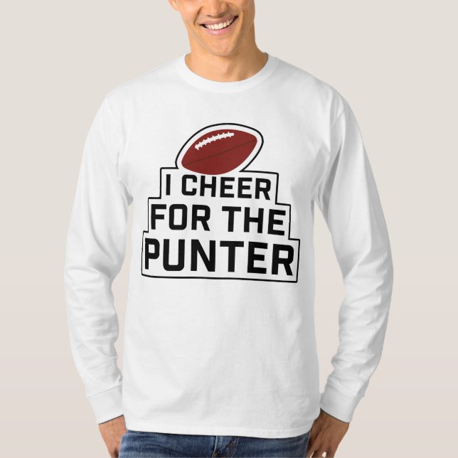 I Cheer for the Punter  T-Shirt (Front)