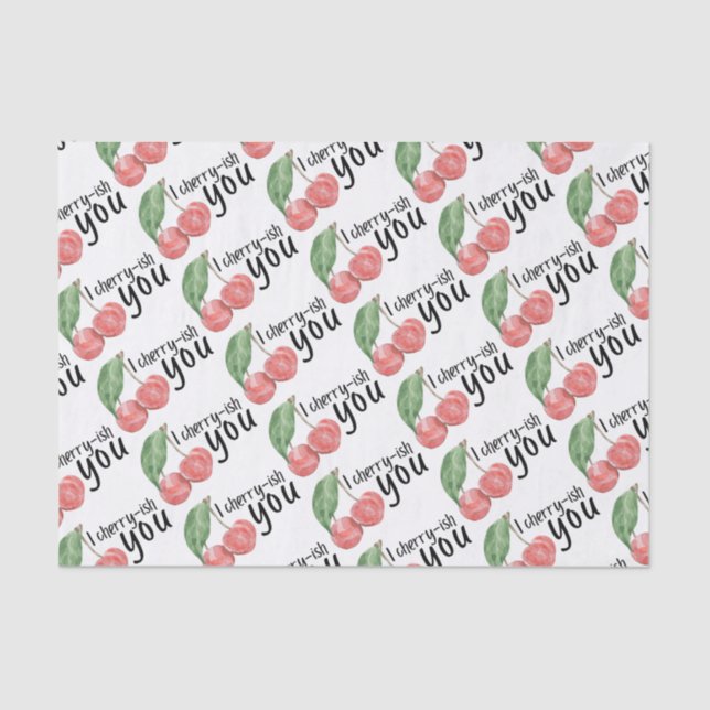 I Cherry-ish You Tissue Paper  (Front)