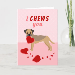 I Chews You Border Terrier Valentine's Day Holiday Card