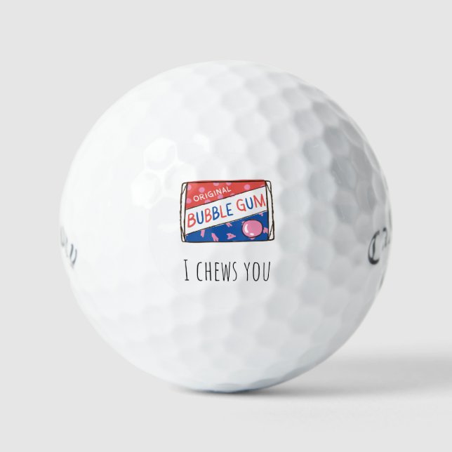 'I Chews You' Bubble Gum Funny Romance Whimsy Gift Golf Balls (Front)