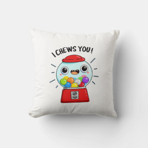 I Chews You Funny Gumball Machine Pun  Throw Pillow