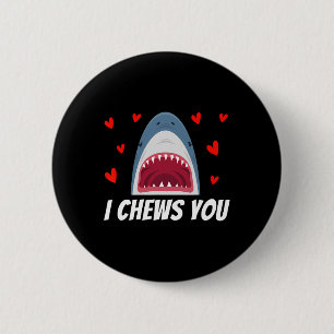 I Chews You Funny Valentines Day Shark Couple Kids 2 Inch Round Button