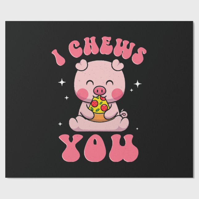 I Chews You Pizza Wrapping Paper (Flat)