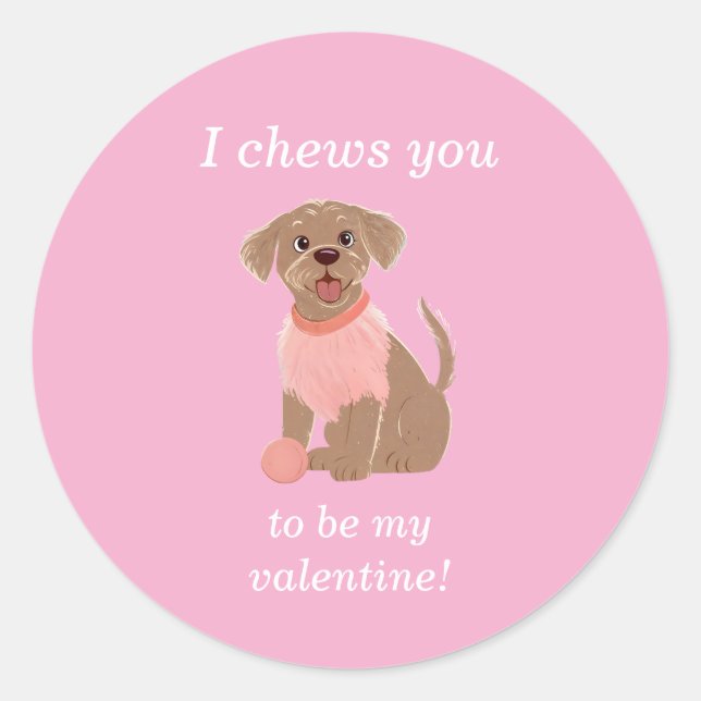 I Chews You To Be My Valentine Dog Card Classic Round Sticker (Front)