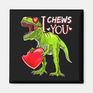 I Chews You Valentine T Rex Dinosaur Shirts Valent Magnet