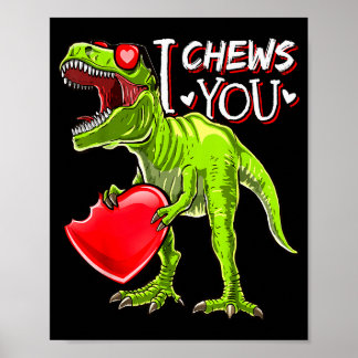 I Chews You Valentine T Rex Dinosaur Shirts Valent Poster