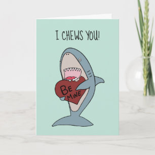 I Chews You Valentine's Day Card