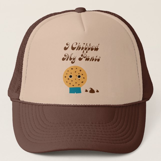 I Chipped My Pants Chocolate Chip Cookie Trucker Hat (Front)