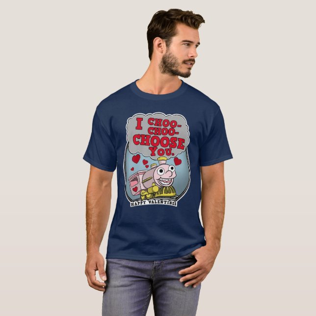 I Choo-choo-choose you  T-Shirt (Front Full)