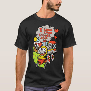 I Choo Choo Choose You Valentines Day Train Toddle T-Shirt