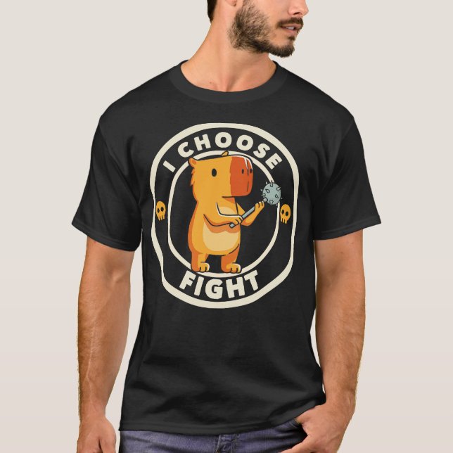 I Choose Fight Funny Capybara by Tobe Fonseca T-Shirt (Front)